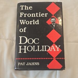 The Frontier World of Doc Holliday by Pat Jahns - Black and Red Cover